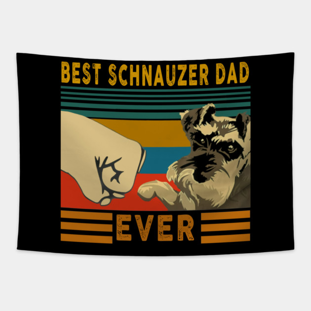 Best Schnauzer Dad Ever Tapestry by MCALTees