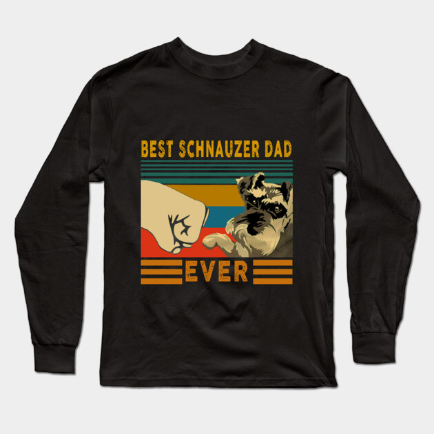 Best Schnauzer Dad Ever Long Sleeve T-Shirt by MCALTees