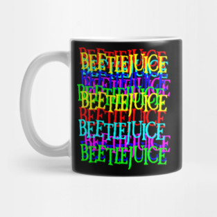 Beetlejuice! Beetlejuice! Beeteljuice! Mug