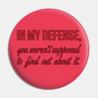 In My Defense Pin
