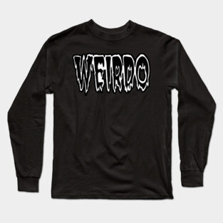 Weirdo Long Sleeve T-Shirt
