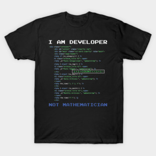 I Am A Developer T-Shirt