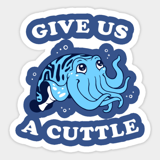 Give Us A Cuttle Magnet by dumbshirts