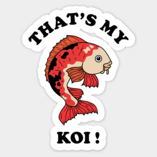 That's My Koi Sticker
