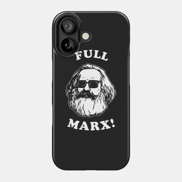 Full Marx Phone Case by dumbshirts