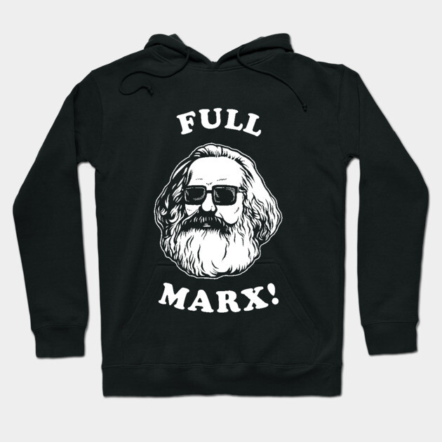 Full Marx Hoodie by dumbshirts