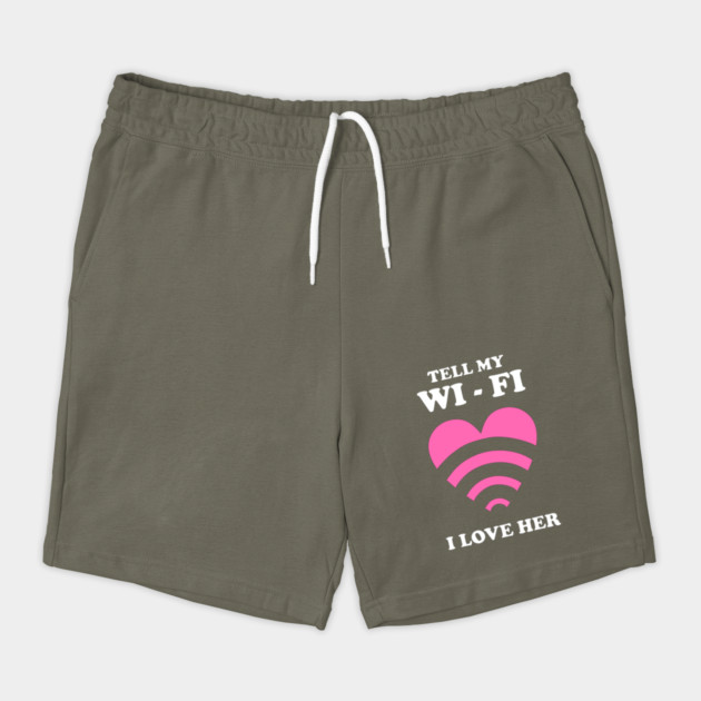 Tell My WiFi I Love Her by dumbshirts