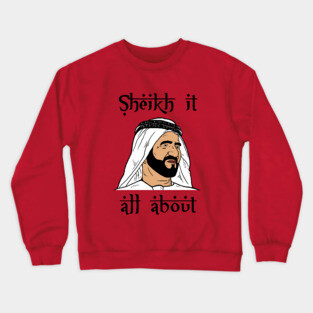 Sheik It All About Crewneck Sweatshirt
