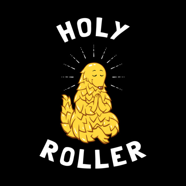 Pangolin Holy Roller by dumbshirts