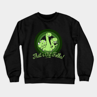That's Oil Folks! Crewneck Sweatshirt