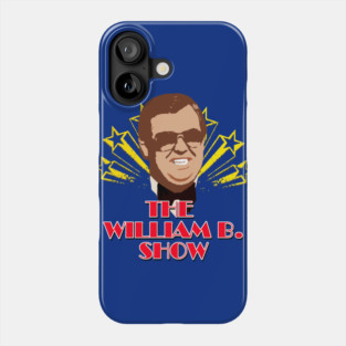 The William B. Show SCTV Phone Case