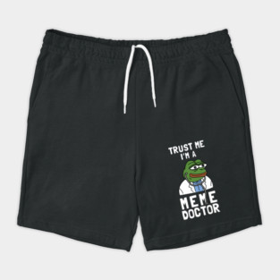 Trust Me I'm A Meme Doctor Shorts