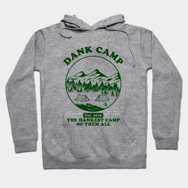 Dank Camp Hoodie by dumbshirts