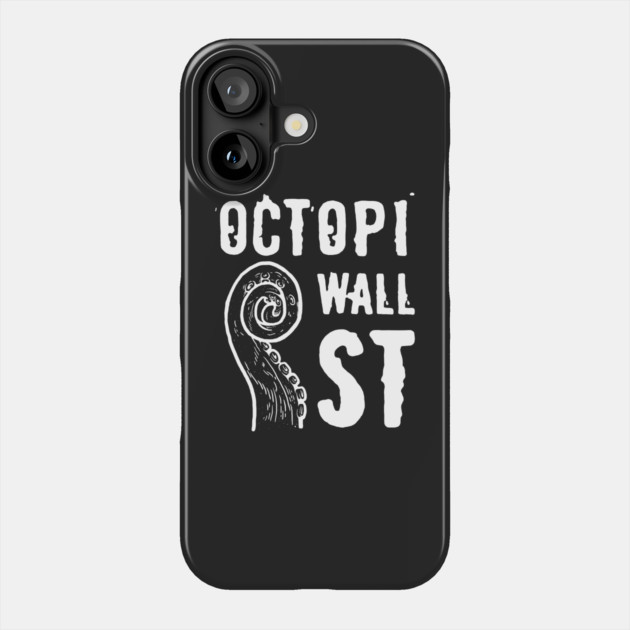 Octopi Wall Street Phone Case by dumbshirts