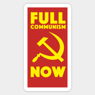 Full Communism Now Sticker