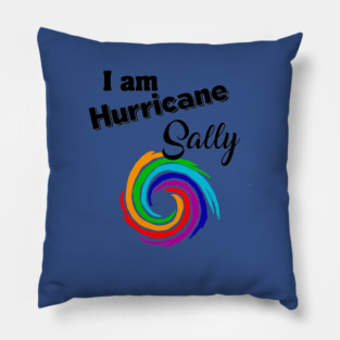 Funny I am Hurricane Sally Art Pillow