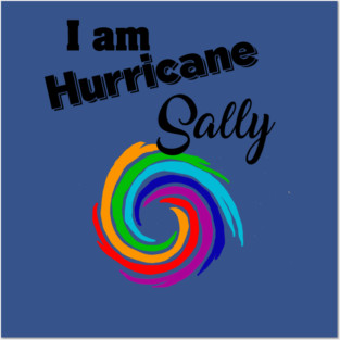 Funny I am Hurricane Sally Art Posters and Art