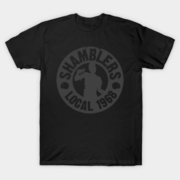 Shamblers Local 1968 T-Shirt by John Wigger