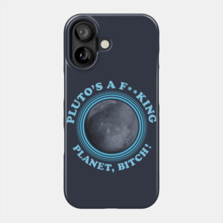 Pluto is a Planet Phone Case