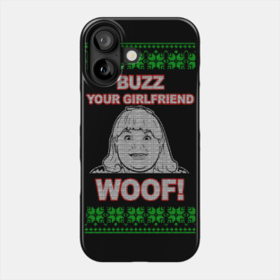 Buzz Your Girlfriend WOOF Phone Case