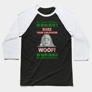 Buzz Your Girlfriend WOOF Baseball T-Shirt