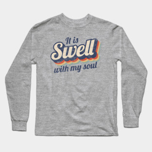 Funny Swell With My Soul Retro Grunge Christian Pun Long Sleeve T-Shirt