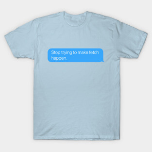 Fetch T-Shirt