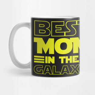 Best Mom In The Galaxy Mug