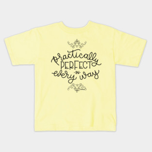 Practically Perfect Kids T-Shirt