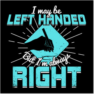Funny Left Handed Leftie Gift Posters and Art