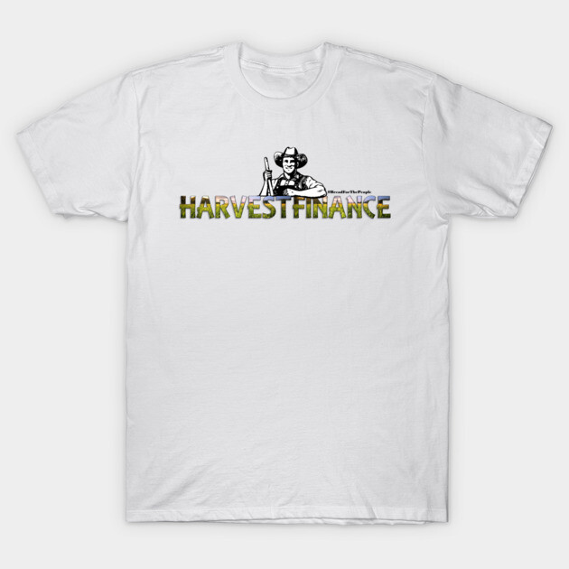 Harvest Finance - Bread for the People T-Shirt by Harvest Finance