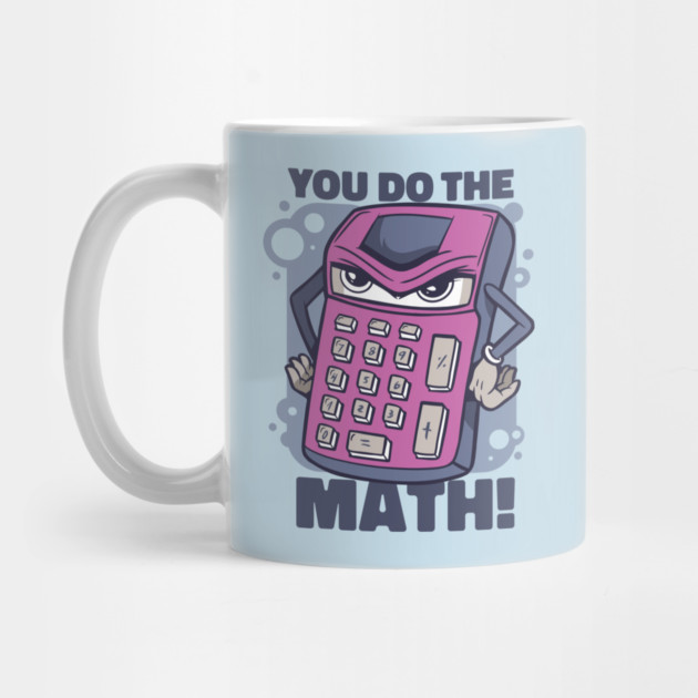 You Do The Math by Cosmo Gazoo