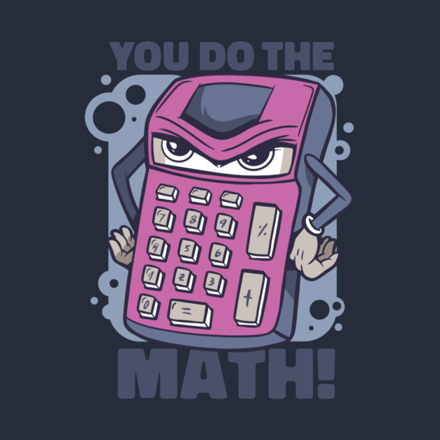 You Do The Math by Cosmo Gazoo