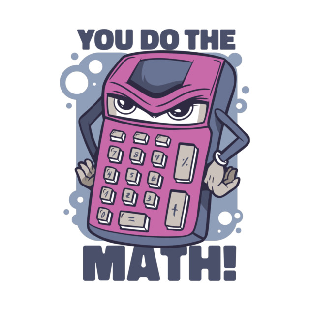 You Do The Math by Cosmo Gazoo