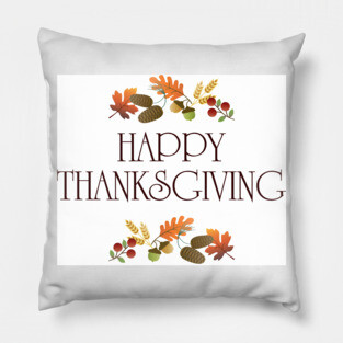happy  thanksgiving Pillow