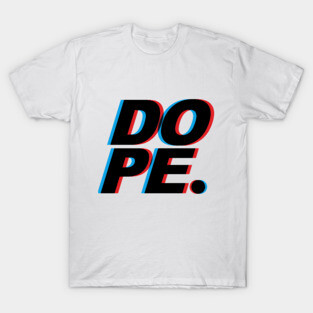 DOPE T-Shirt