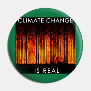 Climate Change is Real #1 Pin