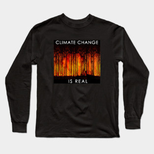 Climate Change is Real #1 Long Sleeve T-Shirt