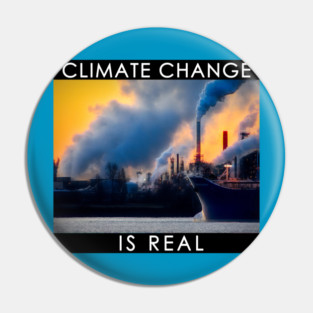 Climate Change is Real #2 Pin