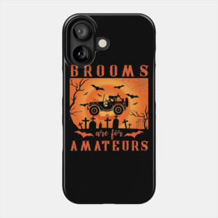 Jeep Halloween Brooms Are For Amateurs Phone Case
