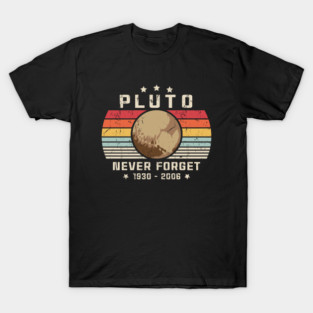 Pluto Never Forget T-Shirt