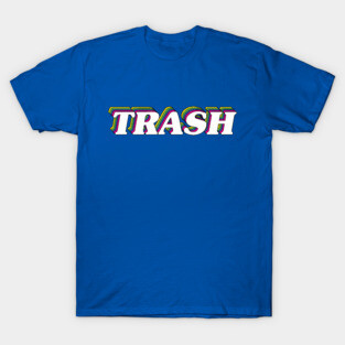 Trash T-Shirt
