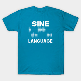 Sine Language T-Shirt