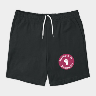 Strength In Solidarity Shorts
