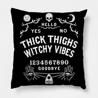Thick Thighs Witchy Vibes  Ouija Board Pillow