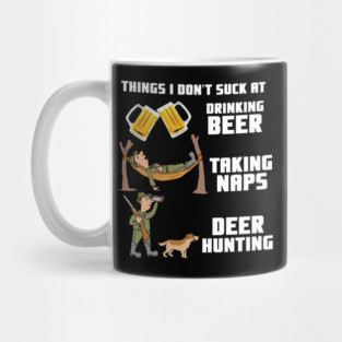 Drinking Beer Taking Naps Deer Hunting - Hunter Gift Mug