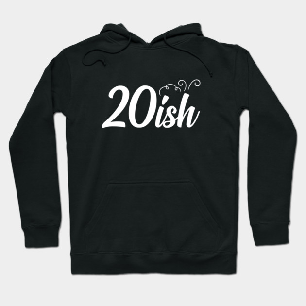 20-ish Years Old T-Shirt Hoodie by Prescillian Art