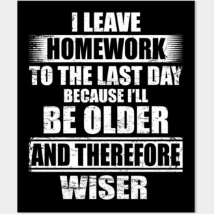 Funny Homework Shirt Humor Saying for Teen Girls and Boys Posters and Art