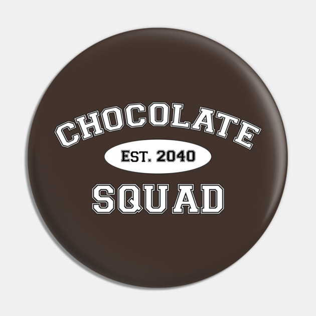 The Romance Bar: Chocolate Squad Pin by Art Comedy Pop-Culture Network!