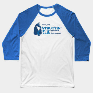 Struttin 61.1k (PG Version) Baseball T-Shirt